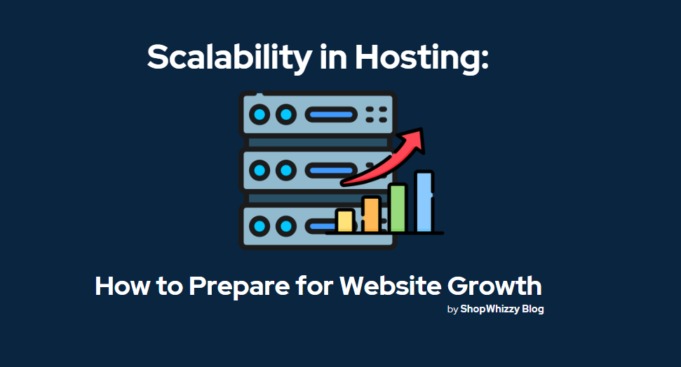 Scalability in Hosting: How to Prepare for Website Growth