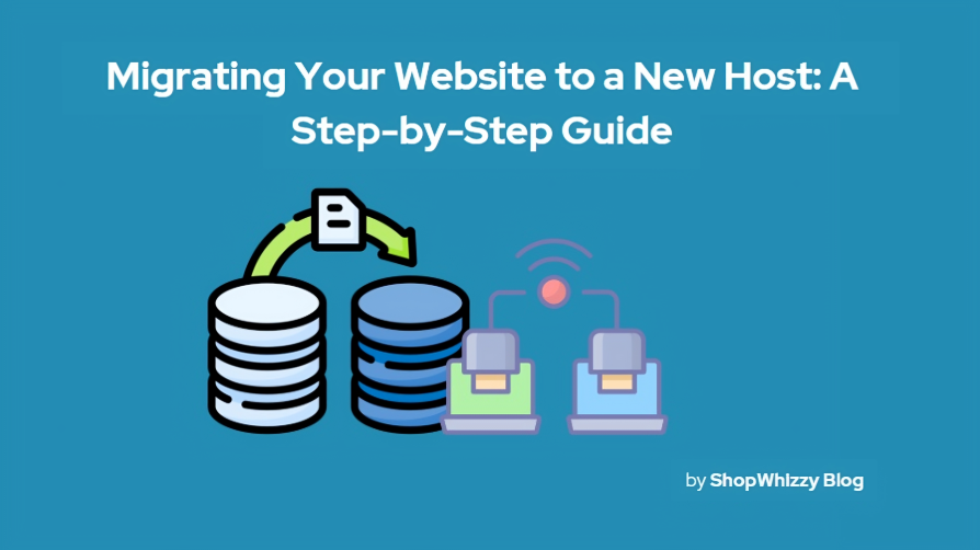 Migrating Your Website to a New Host: A Step-by-Step Guide