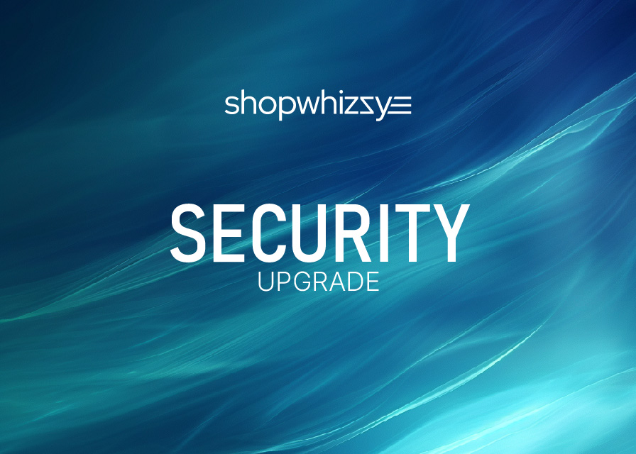 ShopWhizzy Security Upgrade